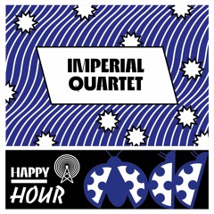 Happy Hour ☼ IMPERIAL QUARTET | Interview & Concert