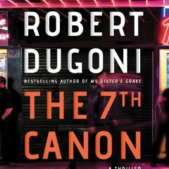 Literary work: The 7th Canon by Robert Dugoni