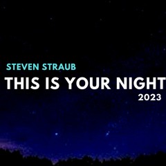 Steven Straub - Your Night 2023 wip