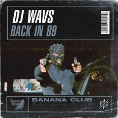 DJ WAVS - Back In 89 (Original Mix)