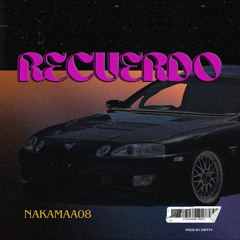 RECUERDO - Nakamaa08/prod.dirtyy