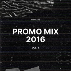 Rob Pollard - Promo Mix // 2016 Vol. 1