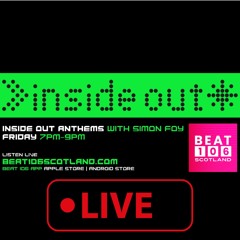 Inside Out Anthems on Beat 106 Scotland with Simon Foy 090224 (Hour 2)