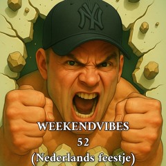 Weekendvibes 52 (Dutch party)