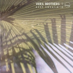 Vera Brothers - Conversations [Inbetween Label]