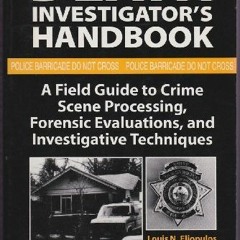 GET PDF 🧡 Death Investigators Handbook: A Field Guide To Crime Scene Processing, Fo