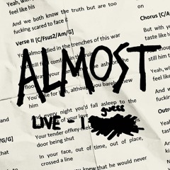 almost (live - i guess)