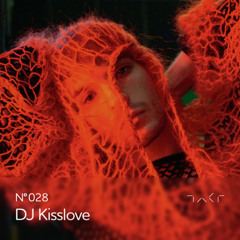 Takt.028 - DJ KISSLOVE | 09.01.25