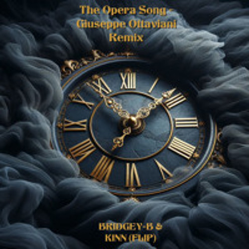 The Opera Song - Giuseppe Ottaviani Remix( BRIDGEY-B & KINN FLIP) FREE DOWNLAOD
