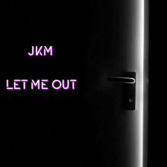 Let Me Out