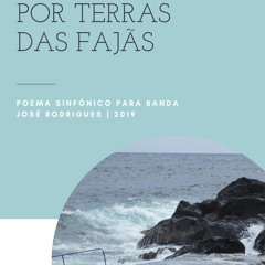 Por - Terras - Das - Fajãs (Poema sinfónico para banda)