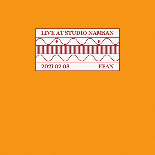 Live at Studio Namsan : ffan (February 2021)
