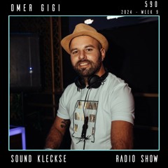 Sound Kleckse Radio Show 0590 - Omer Gigi - 2024 week 9