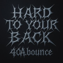 Hard to your Back (Free Dl)