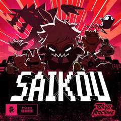 Tokyo Machine - SAIKOU