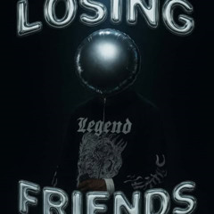Losing Friends