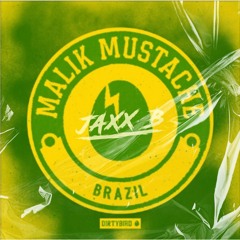 Malik Mustache - Brazil (Jaxx B Remix) [FREE Download]