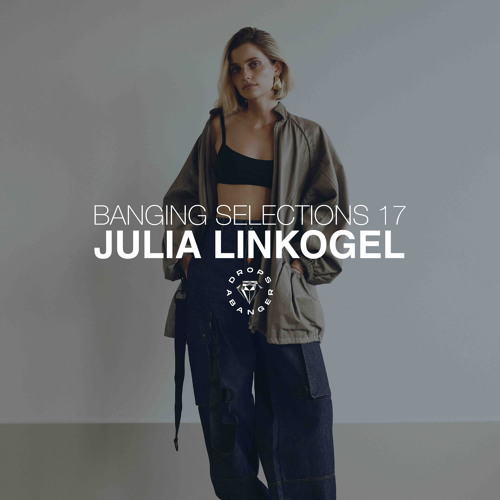 Banging Selections #17 by Julia Linkogel
