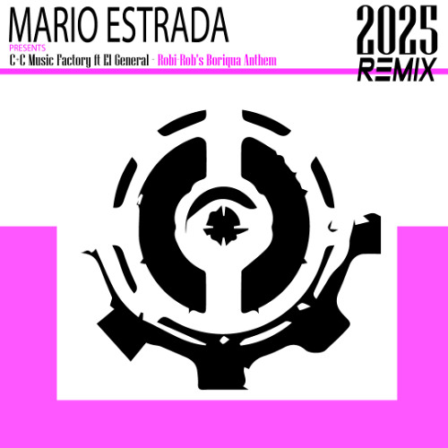 C+C Music Factory ft El General - Robi-Rob's Boriqua Anthem Mario Estrada Remix 2025