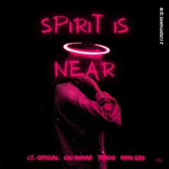 I.T. Offiical- Spirit Is Near (ft. Cici Monae, Tenchi, & King G2G