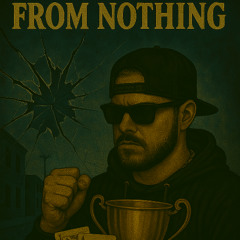 from nothing