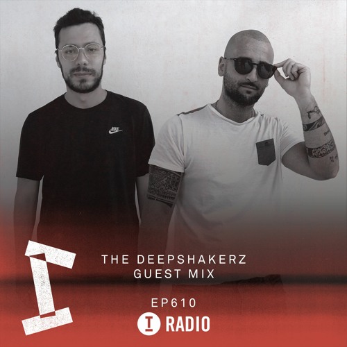Toolroom Radio EP610 - The Deepshakerz Guest Mix