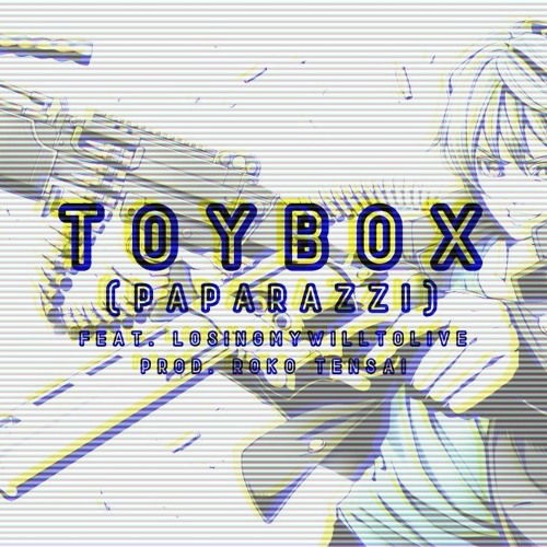 Toybox (Paparazzi) feat. LMWTL