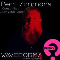 WAVEFORMS - JULY 2024 - BERT SIMMONS