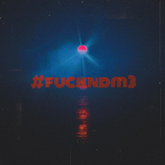 fuckndm #3 (prod. sjbeats x natzldn)