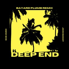 John Summit - Deep End (Bayard Plumb Remix)