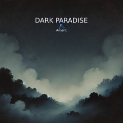Dark Paradise - Amønt