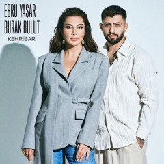 Ebru Yaşar & Burak Bulut - Kehribar (Yücel Yılmaz Remix)