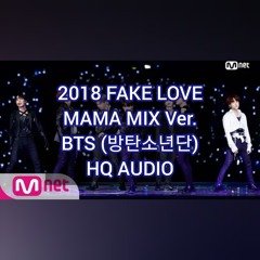 FAKE LOVE [MAMA 2018 MIX] | Studio Version by BTS (방탄소년단) | uploaded by jjajangmyeonshi