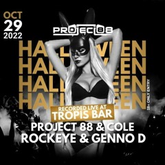 HALLOWEEN SPECIAL: Project 88 & Cole - Rockeye & Genno D @Tropi's Bar Live