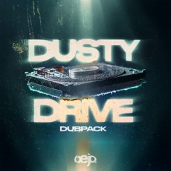 BEJO - DUSTY DRIVE DUBPACK SHOWCASE [OUT 10/10]