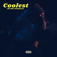 Coolest - (JK the Samurai) [prod. aebeats]