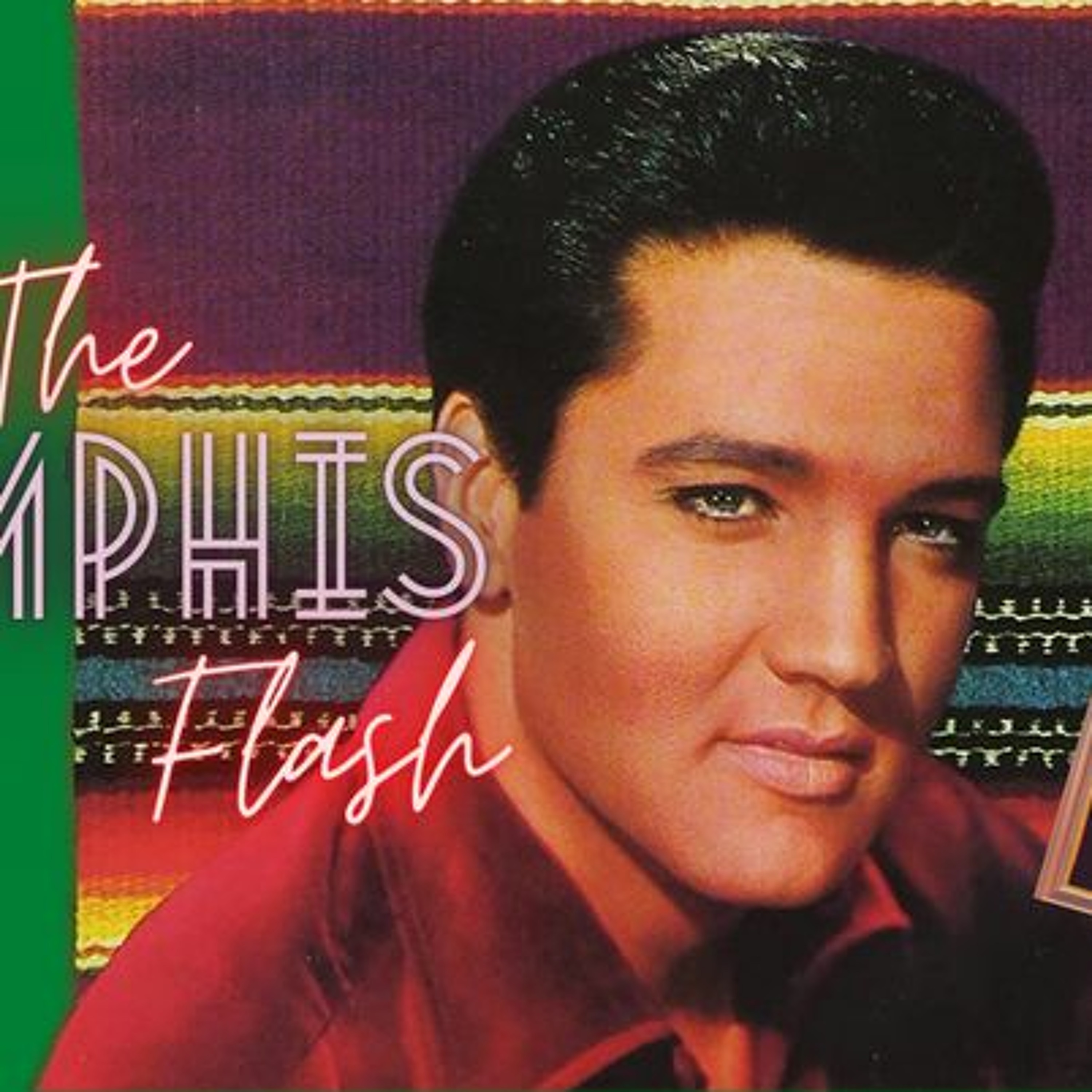 Elvis The Memphis Flash Extra Gold Episode 54 episode artwork