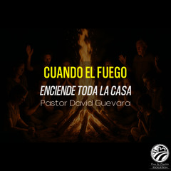 David Guevara | Cuando el fuego enciende toda la casa | 08/10/25