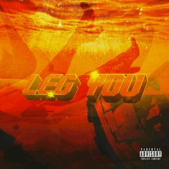 Leg you (Prod. By Darkboy)