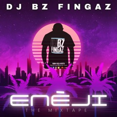 DJ BZ FINGAZ - ENÈJI [the mixtape]