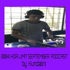 [004] HDR LIMIT - SEPTEMBER PODCAST By Kundalini