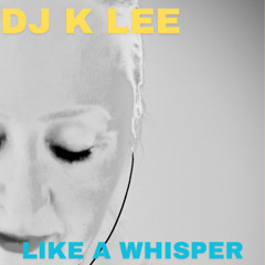 Like a whisper
