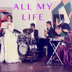 "All My Life"
