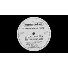 Monica De Luxe - The Temperature's Rising (The Vibe Mix)