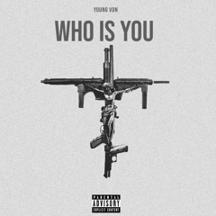 Who is you ft. Dolla