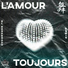 L'amour Toujours (El Desperado Remix)