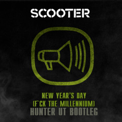 Scooter - New Year's Day (Hunter UT Bootleg)