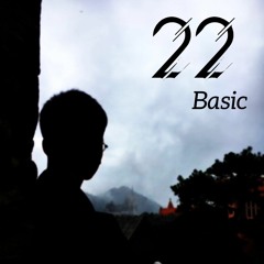 22 - Basic (Prod.OP beatz)