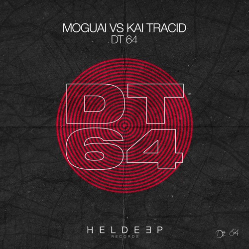 MOGUAI vs. Kai Tracid – DT64 [OUT NOW]