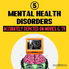 5 Mental Health Disorders And Their Significant Portrayals In Pop Culture